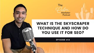 What Is the Skyscraper Technique and How Do You Use It For SEO | The Calm Marketer Podcast