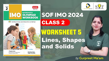 Maths Olympiad | Class 2 Workbook | Worksheet 5 Lines Shapes and Solids | SOF IMO 2024