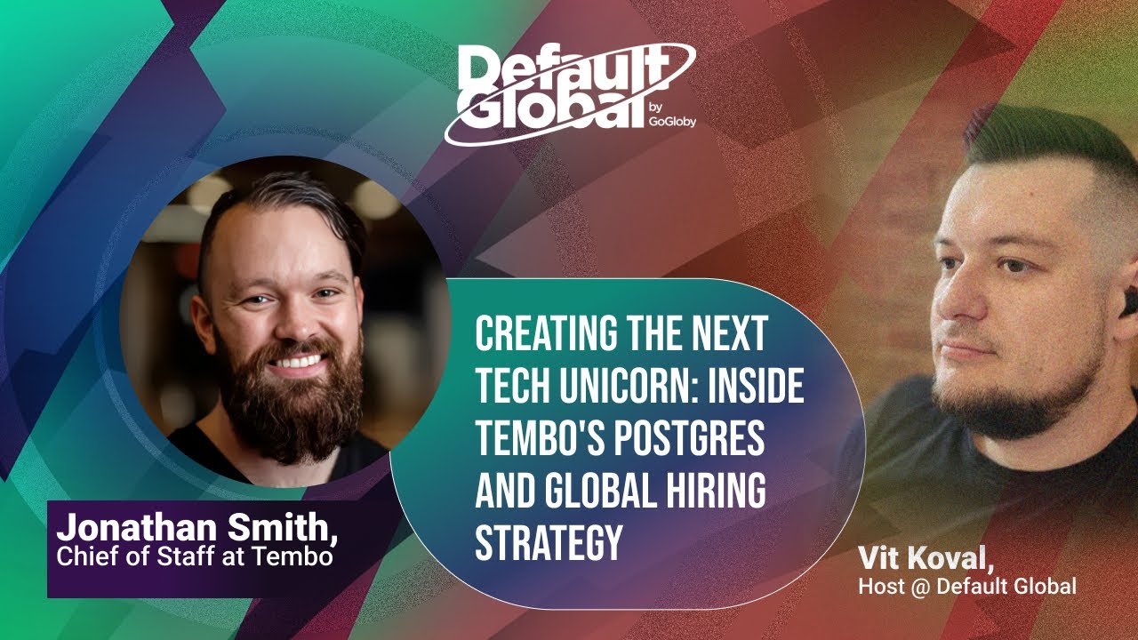 Creating the Next Tech Unicorn: Inside Tembo's Postgres and Global Hiring Strategy