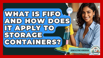 What Is FIFO And How Does It Apply To Storage Containers? - Homekeeping Handbook