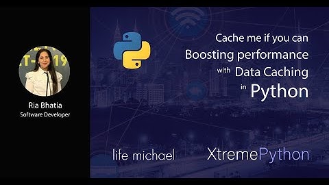 Cache me if you can: Boosting performance with Data Caching in Python | Ria Bhatia