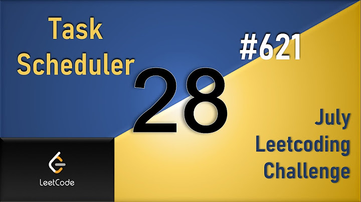 Task Scheduler | Day 28 | Maths [ July LeetCoding Challenge ] [ Leetcode - 621 ] [ 2020 ]