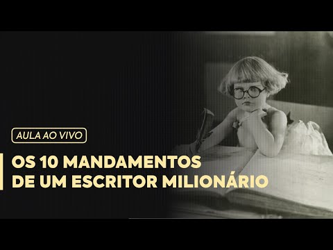 LIVE #001: Os 10 Mandamentos do Escritor Milionário