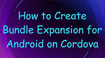 How to Create Bundle Expansion for Android on Cordova