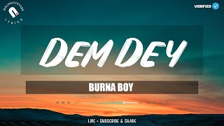 Burna Boy - Dem Dey (Lyrics)