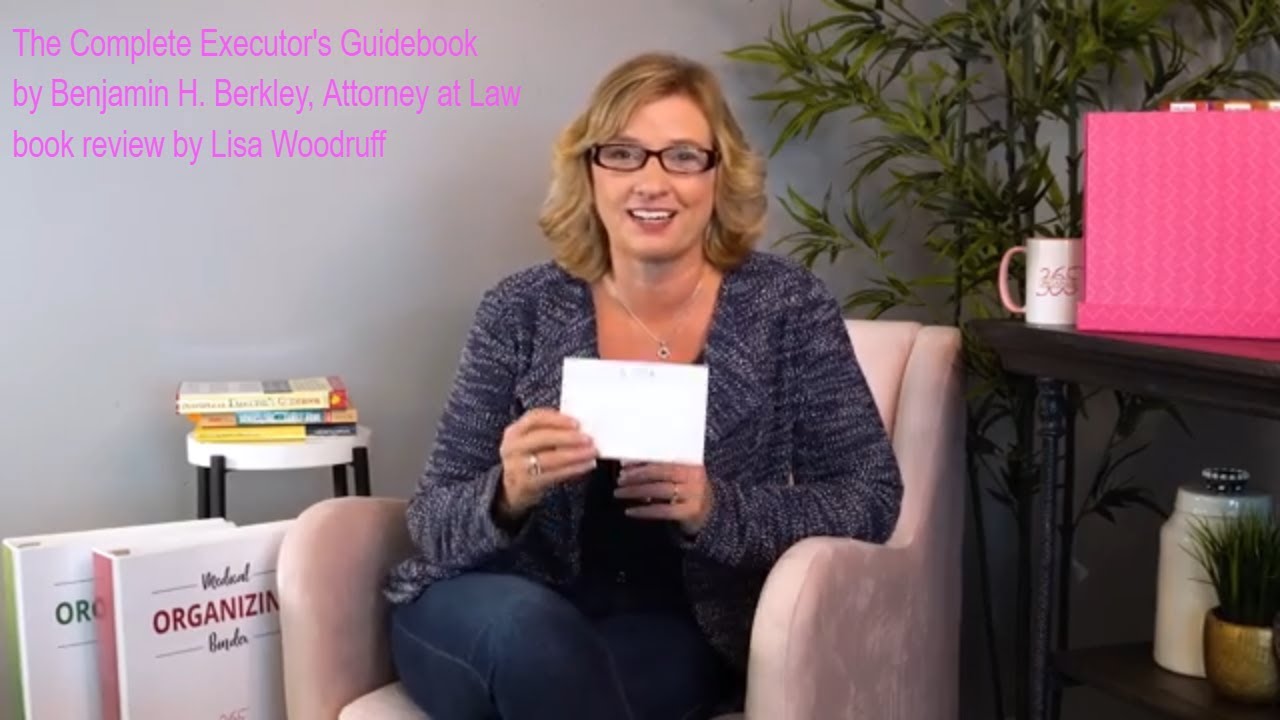 Benjamin H Berkley, Attorney at Law | The Complete Executor's Guidebook | Book Review by L. Woodruff