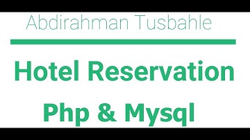 PHP  MySql | Hotel Reservation System  2023 | Afsomalia  | Part 1