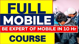 FULL MOBILE REPAIRING COURSE IN 1 VIDEO - COMPLETE MOBILE PHONE REPARING COURSE ONLINE IN HINDI