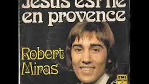 Robert Miras - jésus est né en provence