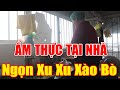 ẨM THỰC TẠI NHÀ - Ngọn Xu Xu Xào Bò - Team Yêu Món Ngon