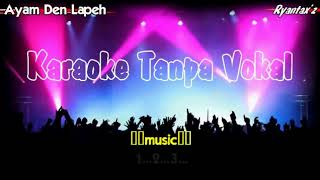 Karaoke Lagu Minang - AYAM DEN LAPEH (with Lirik) - [Musik Karaoke]