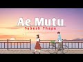 Ae mutu  yabesh thapa  lyrics  all in one dg lyrics aemutu yabeshthapa