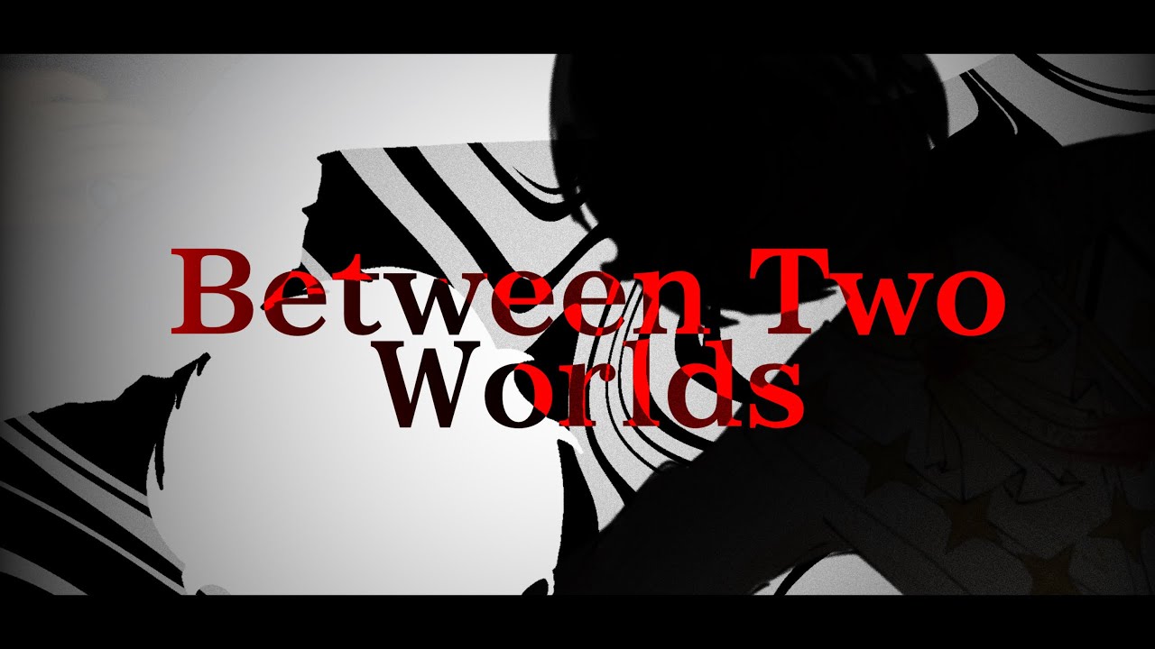 Between Two Worlds [FULL COVER] - YouTube