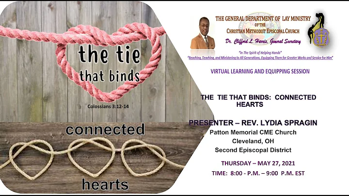 The Tie That Binds: Connected Hearts Rev. Lydia Sp...