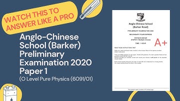 Anglo-Chinese School (Barker Road) 2020 GCE O-level Physics Prelim Paper 1 (6091). FULL SOLUTION