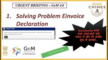 EInvoice Declaration Issue || GeM 4.0 Briefing || Issue Resolved on GeM 4.0