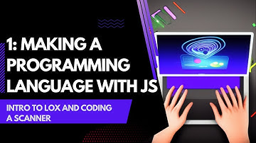 Making a programming language with JS (Part 1 - Making the Scanner)