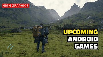 Best Upcoming Games For Android - High Graphics 🔥🔥 | AAA Games Like Graphics ⚡⚡