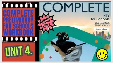 COMPLETE SLEUTEL VOOR SCHOLEN Audioboek voor leerlingen | Cambridge A2 | UNIT 4