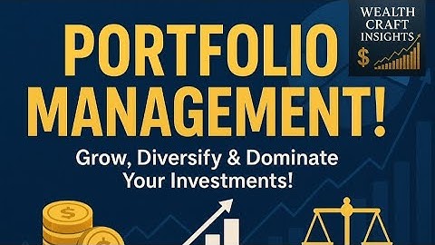 🎯 Title:"Mastering Portfolio Management: Build Wealth with Smart Investments