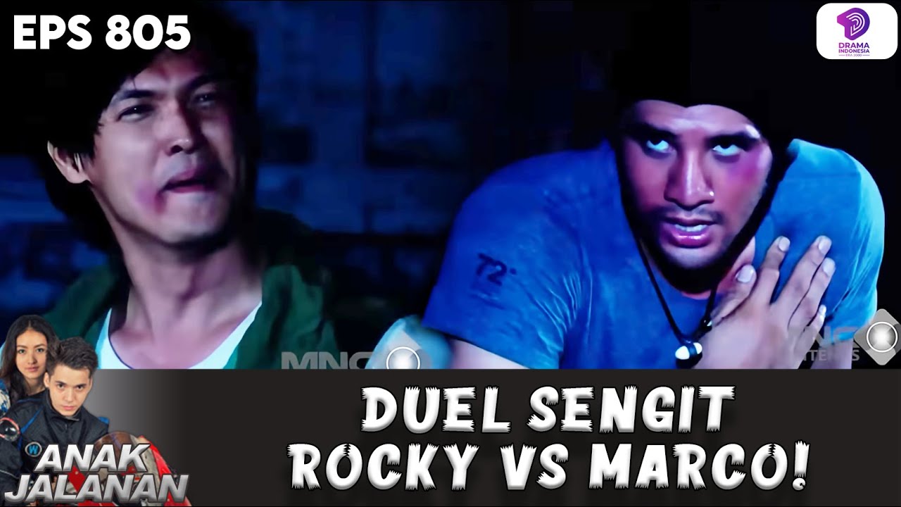 SAMA SAMA BONYOK! DUEL ROCKY VS MARCO BERLANGSUNG SENGIT | ANAK JALANAN EPS 805