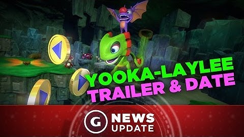 Yooka-Laylee E3 Trailer and Release Window Revealed - GS News Update