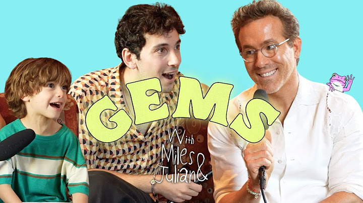 Ryan Reynolds, the Universe, and Honey Badgers | Gems with Miles and Julian - Episode 12
