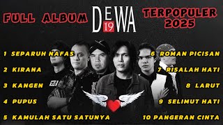 DEWA 19 FULL ALBUM TERBAIK TERPOPULER 2025 - Lagu tahun 2000an kenangan remaja