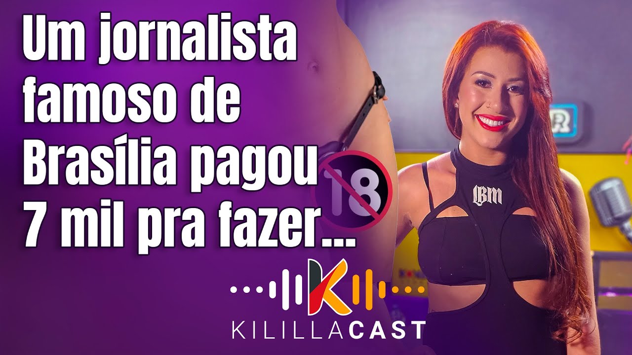🍆 I received 7,000 from a famous journalist from Brasília to do THIS! | Danny Foguinho | Kililla ...