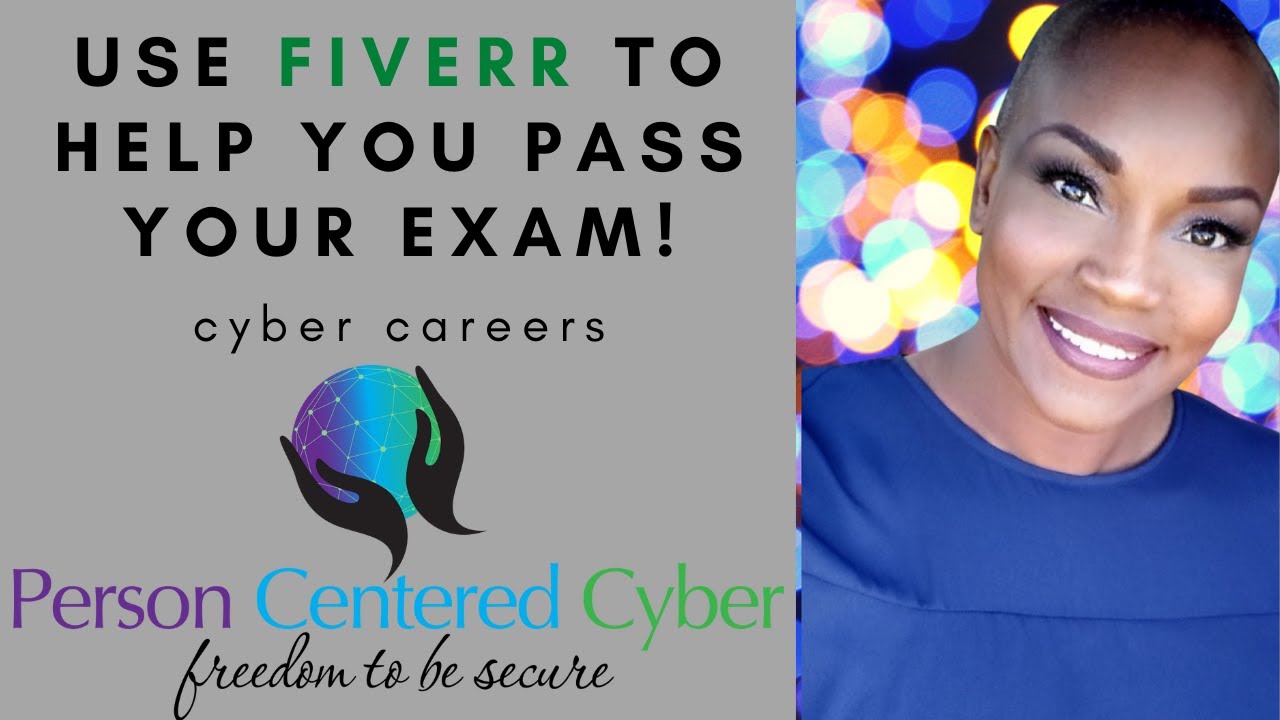 Use FIVERR To Help You Pass Your Certification Exam | Select Your Cyber Career 