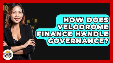 How Does Velodrome Finance Handle Governance? - CryptoBasics360.com