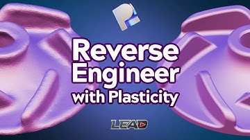 Reverse Engineer From a Scan in Plasticity | Can It Be Done? | Should It Be Done?