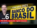 Banco do Brasil Concurso 2021 | Aula 6 de Informática | Pós-Edital