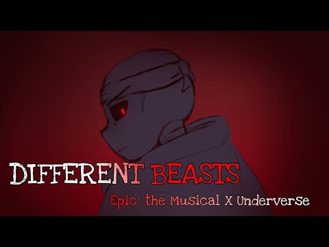 Different Beasts | Epic: The Musical x Underverse Animatic