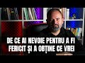 Doar două lucruri te opresc să fii fericit și să obții ce vrei - Lecții din psihoterapie - Episod 76