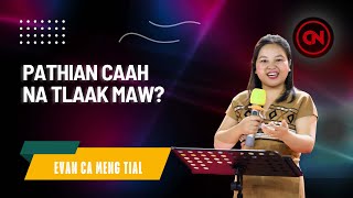 Details Pathian Caah Naa Tlak Maw // Evan. Ca Meng Tial - Sermon Thar 2025 News