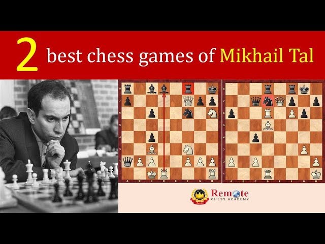 2 best chess games of Mikhail Tal - The Magician from Riga 