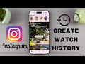 How To Create Instagram Watch History