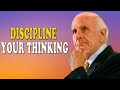 Discipline Your Thinking  Jim Rohn Personal Development  Motivation