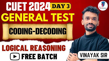 CUET 2024 General Test: Reasoning | Coding & Decoding (Part 3) | Tips & Tricks #cuet #gt #cuet2024