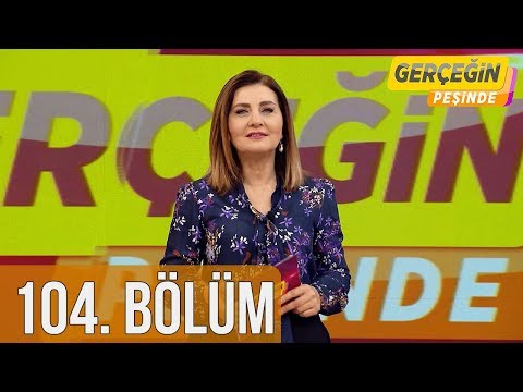 Gerçeğin Peşinde 104. Bölüm