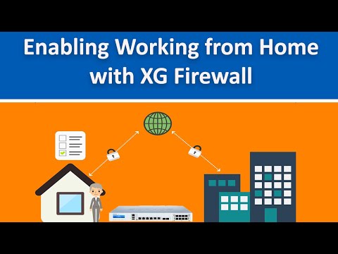 Sophos XG Firewall (v18): Enabling Working from Home