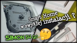 Smart Home w zwykłej instalacji, czyli jak podłączyć i oprogramować osprzęt Simon 54 GO?