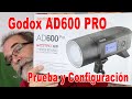 Flash Godox AD600 PRO Prueba y Configuración - EN ESPAÑOL