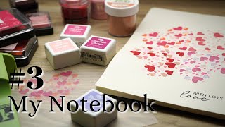 My Notebook #3　私のノート　Lots of harts　ハートがいっぱい💕