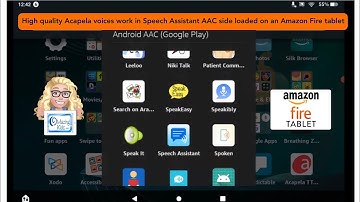 How to use Acapela voices in Speech Assistant AAC side loaded on an Amazon Fire tablet