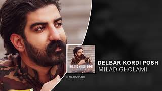 Milad Gholami - Delbar Kordi Posh Track میلاد غلامی - دلبر کوردی پوش Resimi