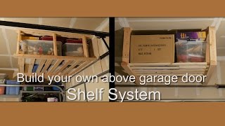 Build your own budget-friendly above garage door storage system. Material list: 2, 10” 2x4 cut in ½ (upper & lower support beams) 6, 