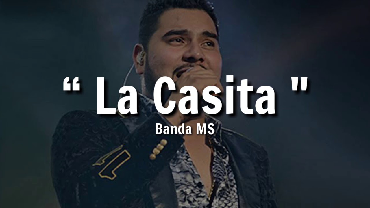 Banda MS - La Casita - (Letra)