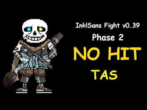 TAS] Ink!Sans Fight v0.39 phase 2 — NO HIT 